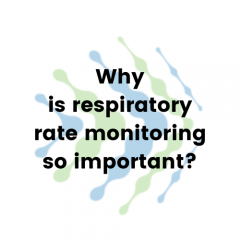 Why is respiratory rate monitoring so important?